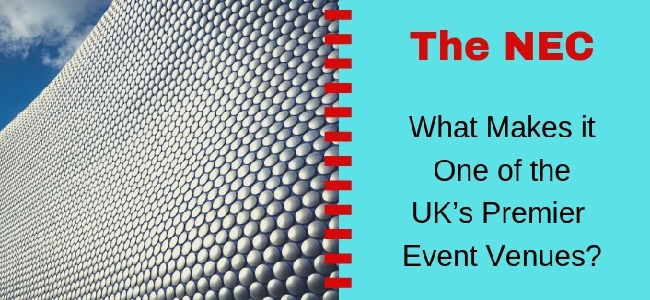 THE NEC - What Makes It One Of The UK’s Premier Event Venues