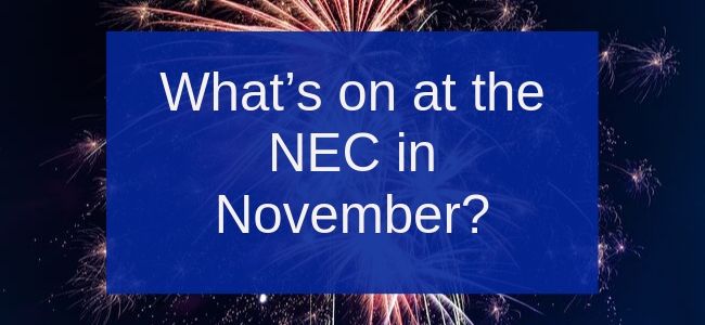 Whats On At The NEC In November