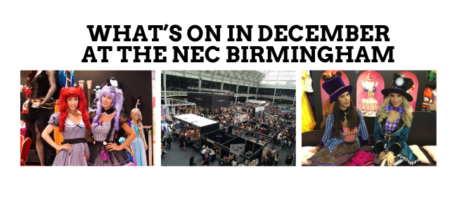 What’s On In December At The NEC Birmingham