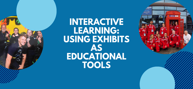 Interactive Learning Using Exhibits As Educational Tools