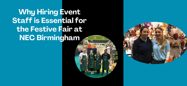 Why Hiring Event Staff is Essential for the Festive Fair at NEC Birmingham